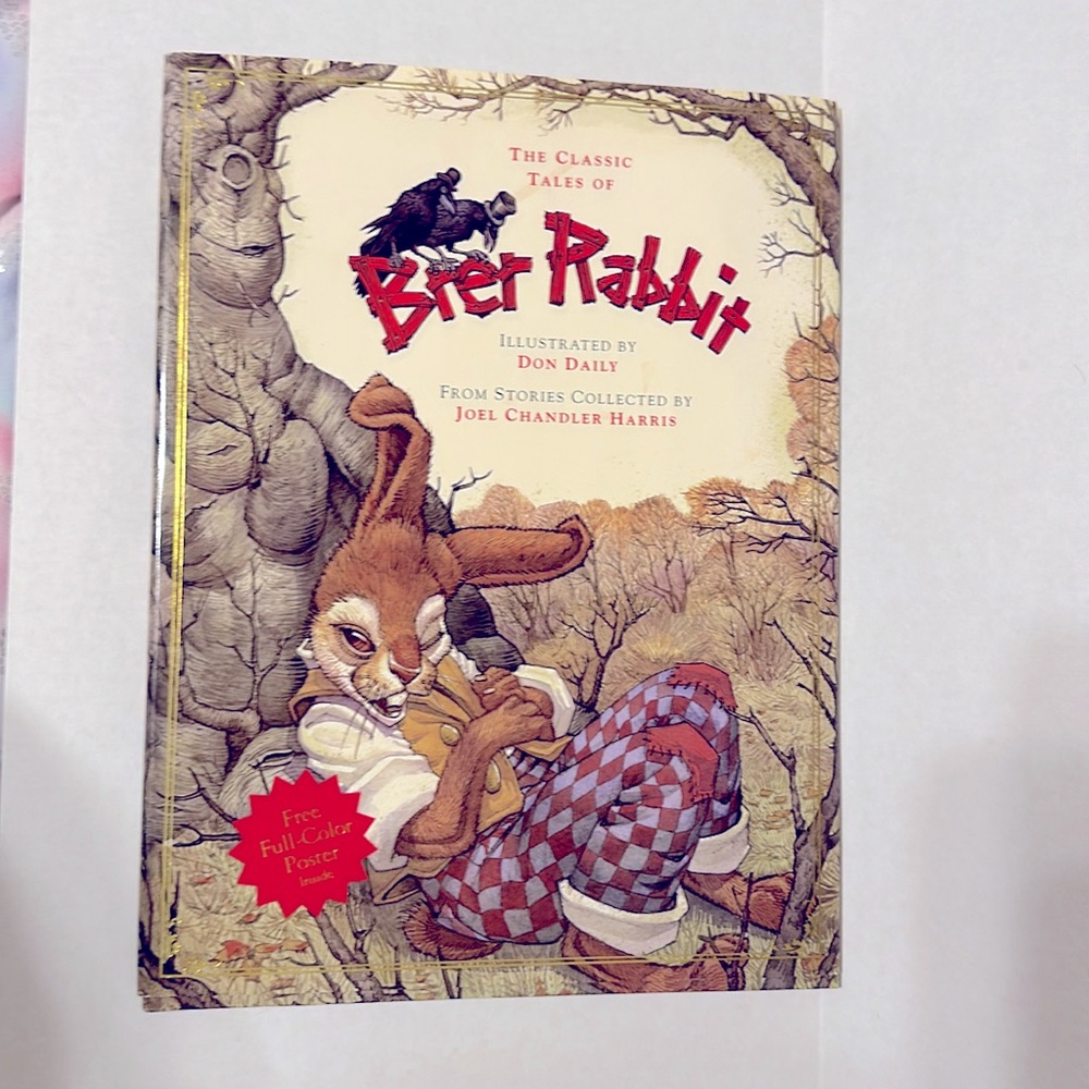 The Classic Tales of Brer Rabbit - Hardcover By Joel Chandler Harris 10” x 13”